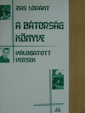 Zas Lóránt - A bátorság könyve [antikvár]