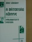 Zas Lóránt - A bátorság könyve [antikvár]