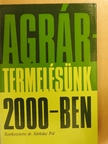 Berényi László - Agrártermelésünk 2000-ben [antikvár]