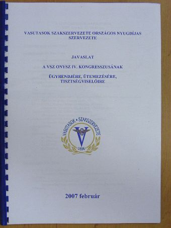 Javaslat a VSZ ONYSZ IV. kongresszusának ügyrendjére, ütemezésére, tisztségviselőire [antikvár]