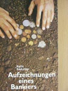 Rafis Kadyrow - Aufzeichnungen eines Bankiers [antikvár]