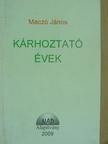 Maczó János - Kárhoztató évek [antikvár]