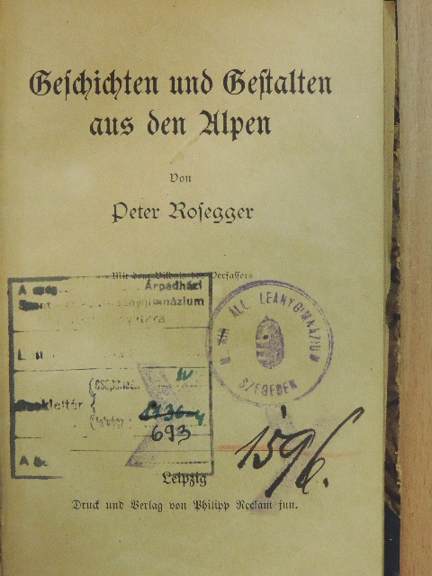 Peter Rosegger - Geschichten und Gestalten aus den Alpen (gótbetűs) [antikvár]