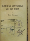 Peter Rosegger - Geschichten und Gestalten aus den Alpen (gótbetűs) [antikvár]