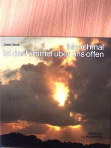 Dieter Stork - Manchmal ist der Himmel über uns offen [antikvár]