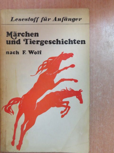 F. Wolf - Märchen und Tiergeschichten [antikvár]