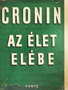 A. J. Cronin - Az élet elébe [antikvár]