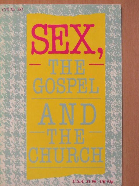 Bernard O'Connor - Sex, the Gospel and the Church [antikvár]