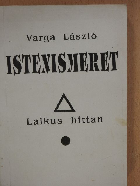 Varga László - Istenismeret (dedikált példány) [antikvár]