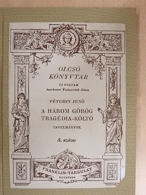 Péterfy Jenő - A három görög tragédia-költő [antikvár]