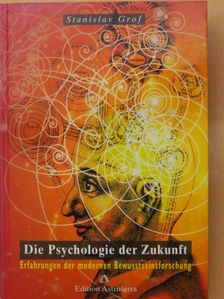 Stanislav Grof - Die Psychologie der Zukunft [antikvár]