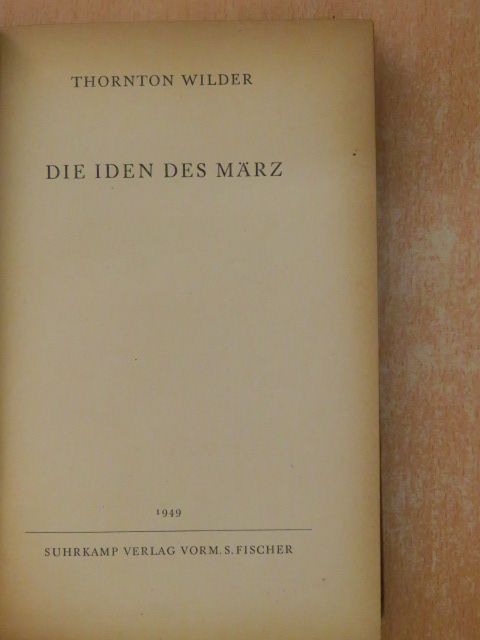 Thornton Wilder - Die Iden Des März [antikvár]