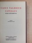 Caius Valerius Catullus - Caius Valerius Catullus összes költeményei [antikvár]
