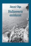 Jánosi Olga - Hullámverte emlékezet [antikvár]