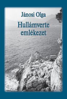 Jánosi Olga - Hullámverte emlékezet [antikvár]
