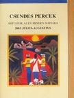 Elizabeth Urch - Csendes percek 2003. július-augusztus [antikvár]