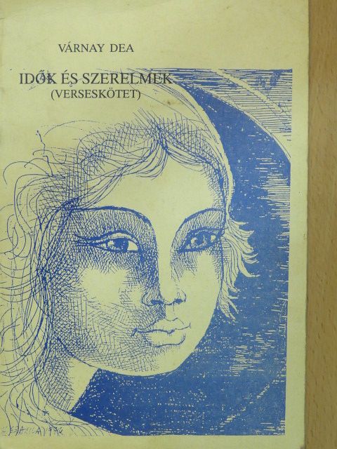 Várnay Dea - Idők és szerelmek (dedikált példány) [antikvár]