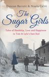 Duncan Barrett, Nuala Calvi - The Sugar Girls [antikvár]