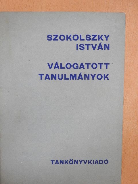 Szokolszky István - Válogatott tanulmányok [antikvár]