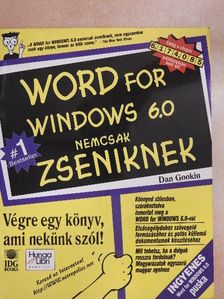 Dan Gookin - Word for Windows 6.0 nemcsak zseniknek [antikvár]