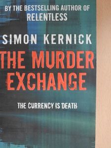 Simon Kernick - The Murder Exchange [antikvár]