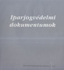 Dr. Benke Zsófia - Iparjogvédelmi dokumentumok [antikvár]