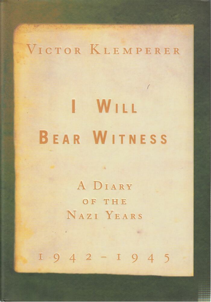 Klemperer, Victor - I Will Bear Witness [antikvár]