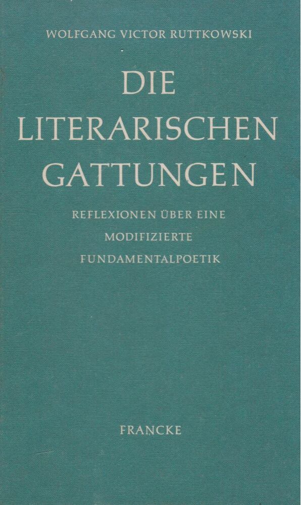 Wolfgang Victor Ruttkowski - Die Literarischen Gattungen [antikvár]