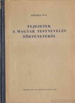 FÖLDES ÉVA - Fejezetek a magyar testnevelés történetéből I. [antikvár]