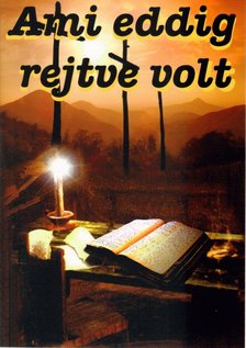 Boros János - Ami eddig rejtve volt [antikvár]