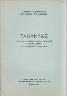 Földesi János - Tananyag a bútoriparban dolgozó középfokú végzettségű művezetők számára - Biztonságtechnikai ismeretek [antikvár]