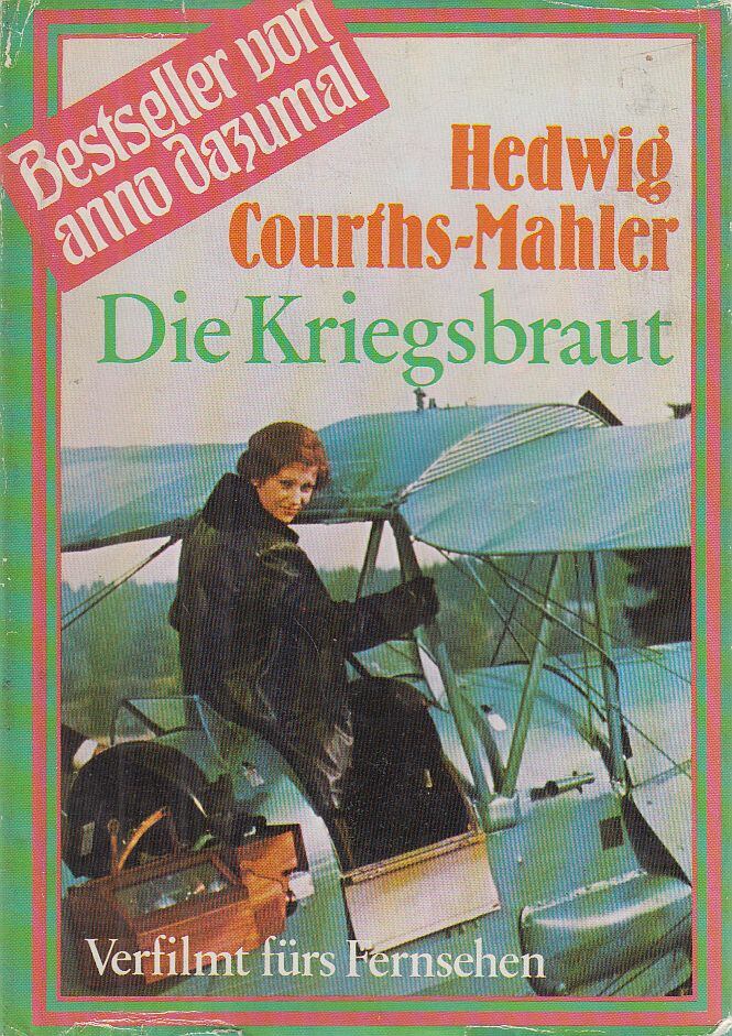 Hedwig Courths-Mahler - Die Kriegsbraut [antikvár]