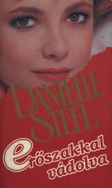 Danielle Steel - Erőszakkal vádolva [antikvár]