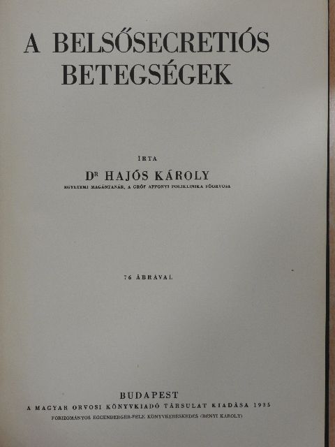 Dr. Hajós Károly - A belsősecretiós betegségek [antikvár]