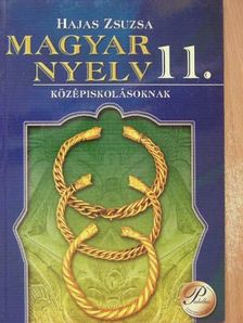 Hajas Zsuzsa - Magyar nyelv 11. [antikvár]