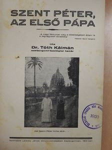 Dr. Tóth Kálmán - Szent Péter, az első pápa [antikvár]