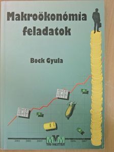 Bock Gyula - Makroökonómia feladatok [antikvár]