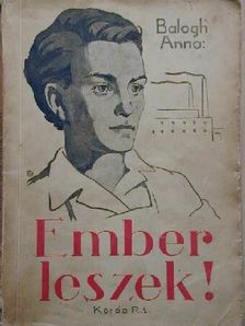 Balogh Anna - Ember leszek! [antikvár]