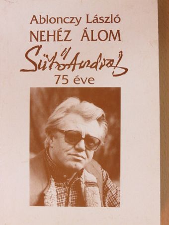 Ablonczy László - Nehéz álom [antikvár]