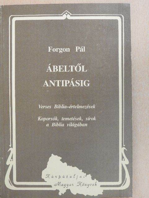 Forgon Pál - Ábeltől Antipásig [antikvár]