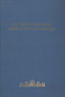 Marelyin Kis József - A 2010-ben megválasztott Országgyűlés Almanachja [antikvár]
