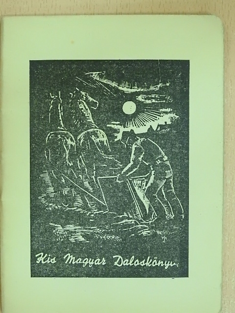 Kis Magyar Daloskönyv [antikvár]