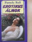 Pamela Ball - Erotikus álmok és jelentésük A-tól Z-ig [antikvár]