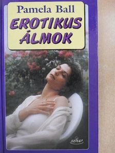 Pamela Ball - Erotikus álmok és jelentésük A-tól Z-ig [antikvár]