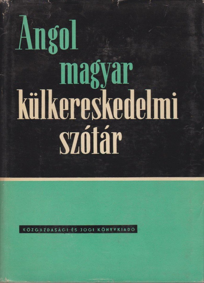 VÉGES ISTVÁN - Angol-magyar külkereskedelmi szótár [antikvár]