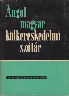 VÉGES ISTVÁN - Angol-magyar külkereskedelmi szótár [antikvár]