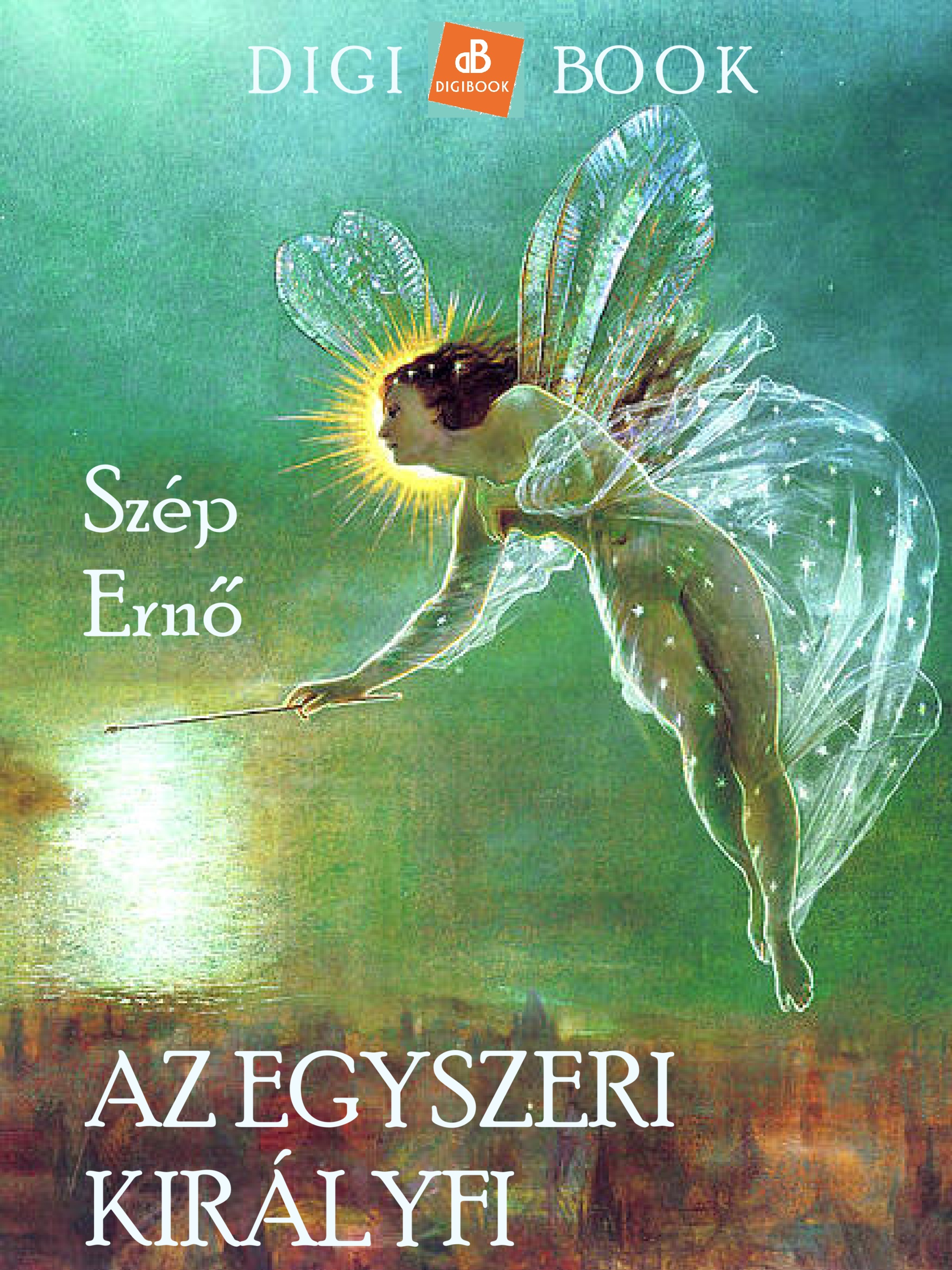 Szép Ernő - Az egyszeri királyfi [eKönyv: epub, mobi]