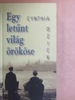 Cynthia Ozick - Egy letűnt világ örököse [antikvár]