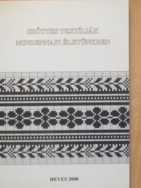 Báder Miklósné - Szőttes textíliák mindennapi életünkben [antikvár]
