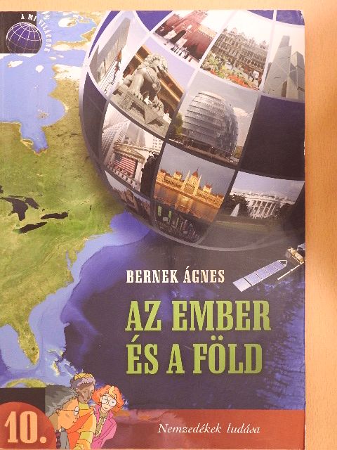Dr. Bernek Ágnes - Az ember és a Föld 10. [antikvár]